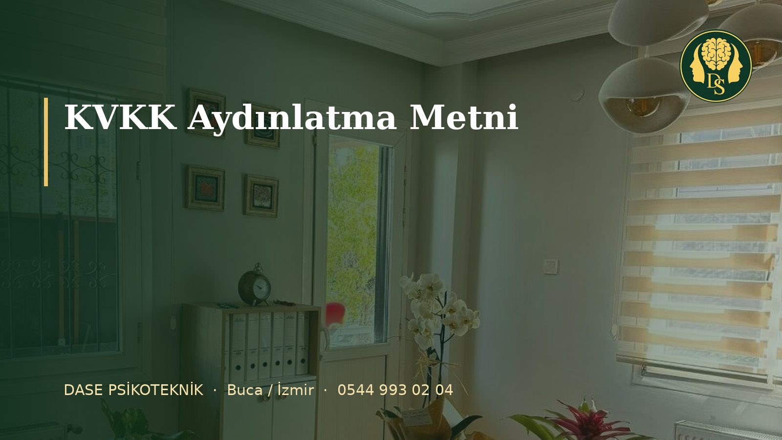 KVKK Aydınlatma Metni - DASE Psikoteknik Buca